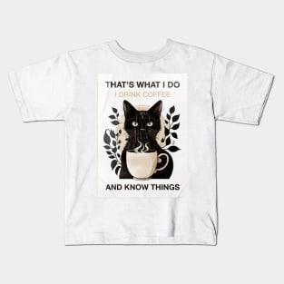 Cat Drink Coffee And Know Things Kids T-Shirt